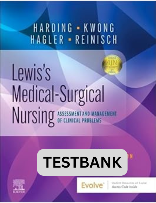 Testbank for Lewis's Medical-Surgical Nursing 12th Ed.