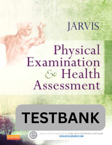 Testbank for Physical Examination & Health Assessment 7th Ed.
